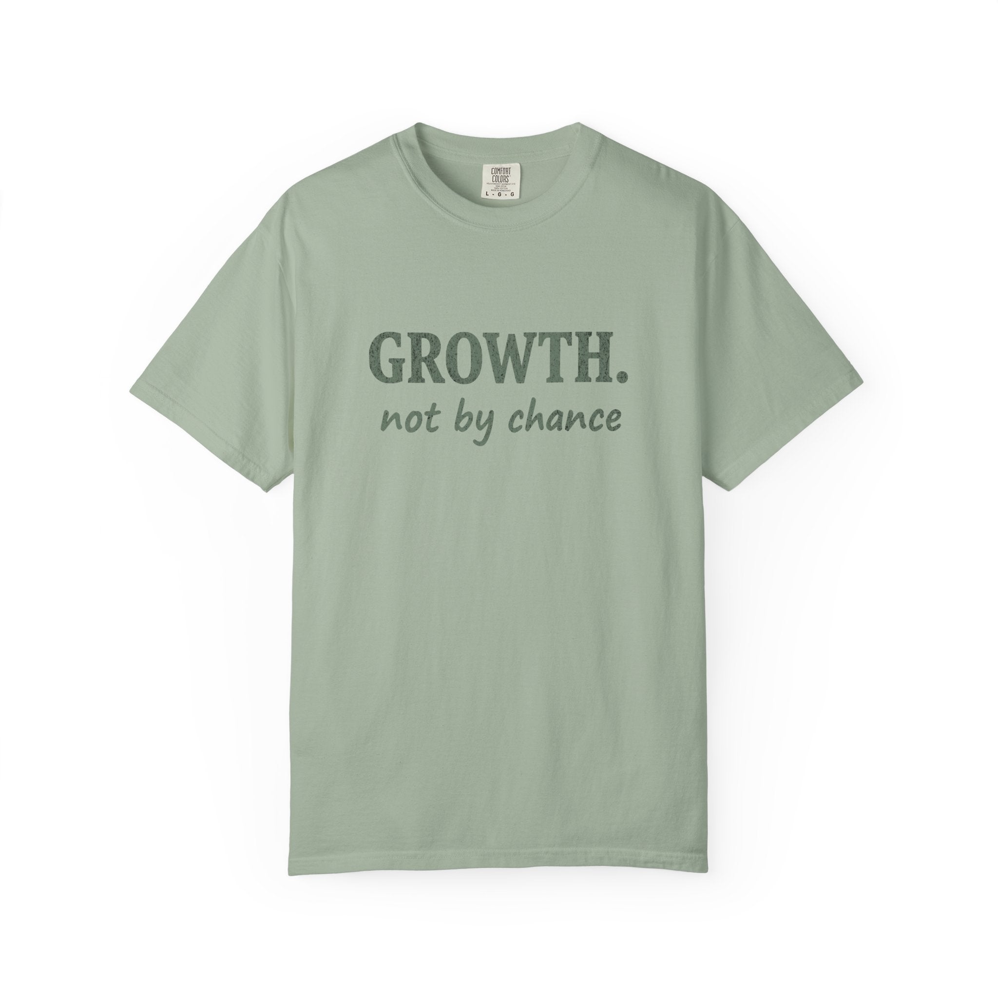 Growth. Not By Chance. T-Shirt