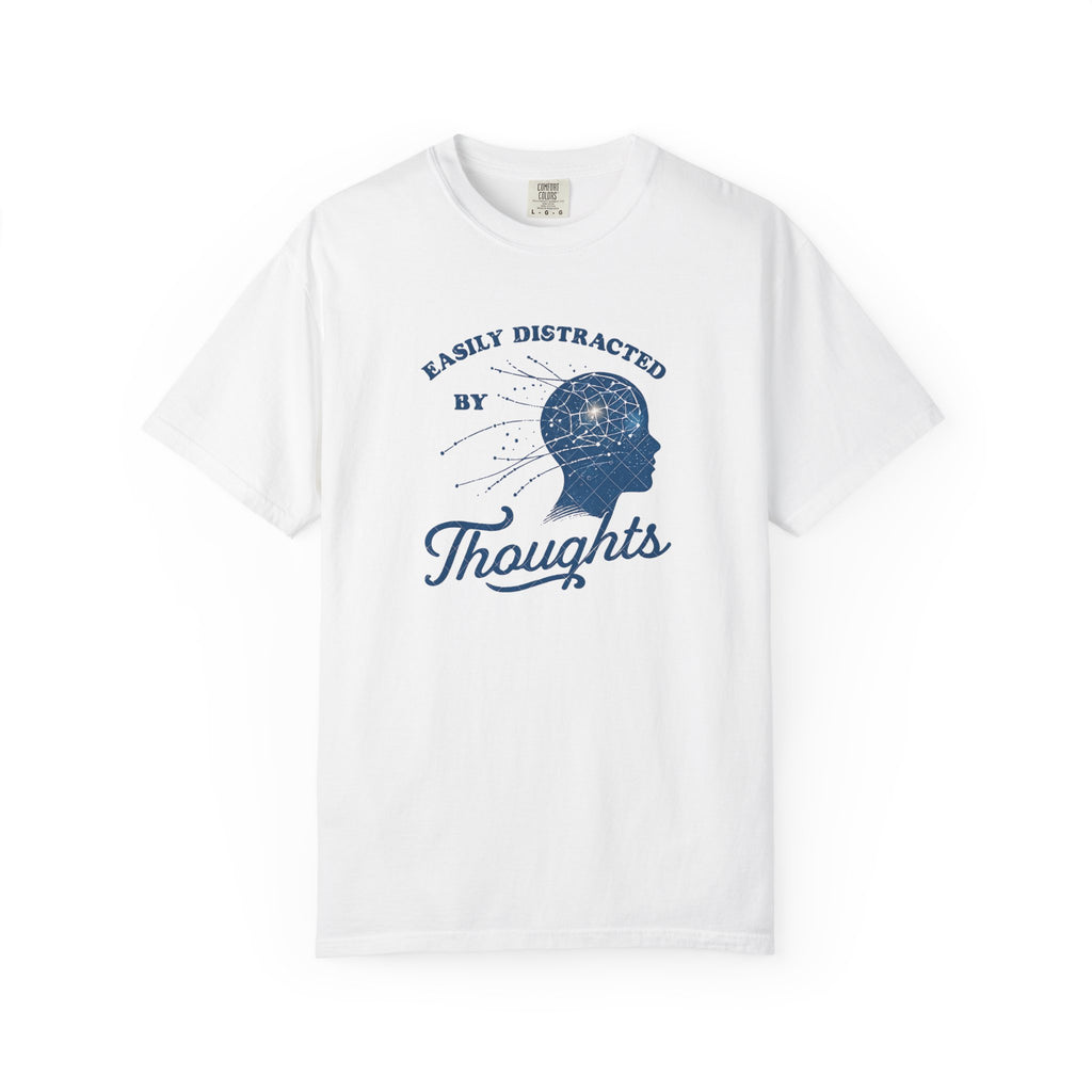 Easily Distracted By Thoughts T-Shirt