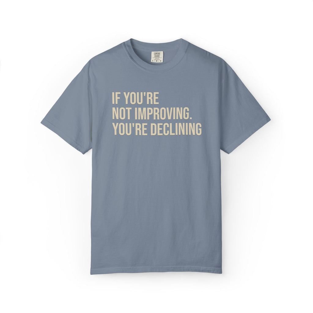 Si no estás mejorando la camiseta 