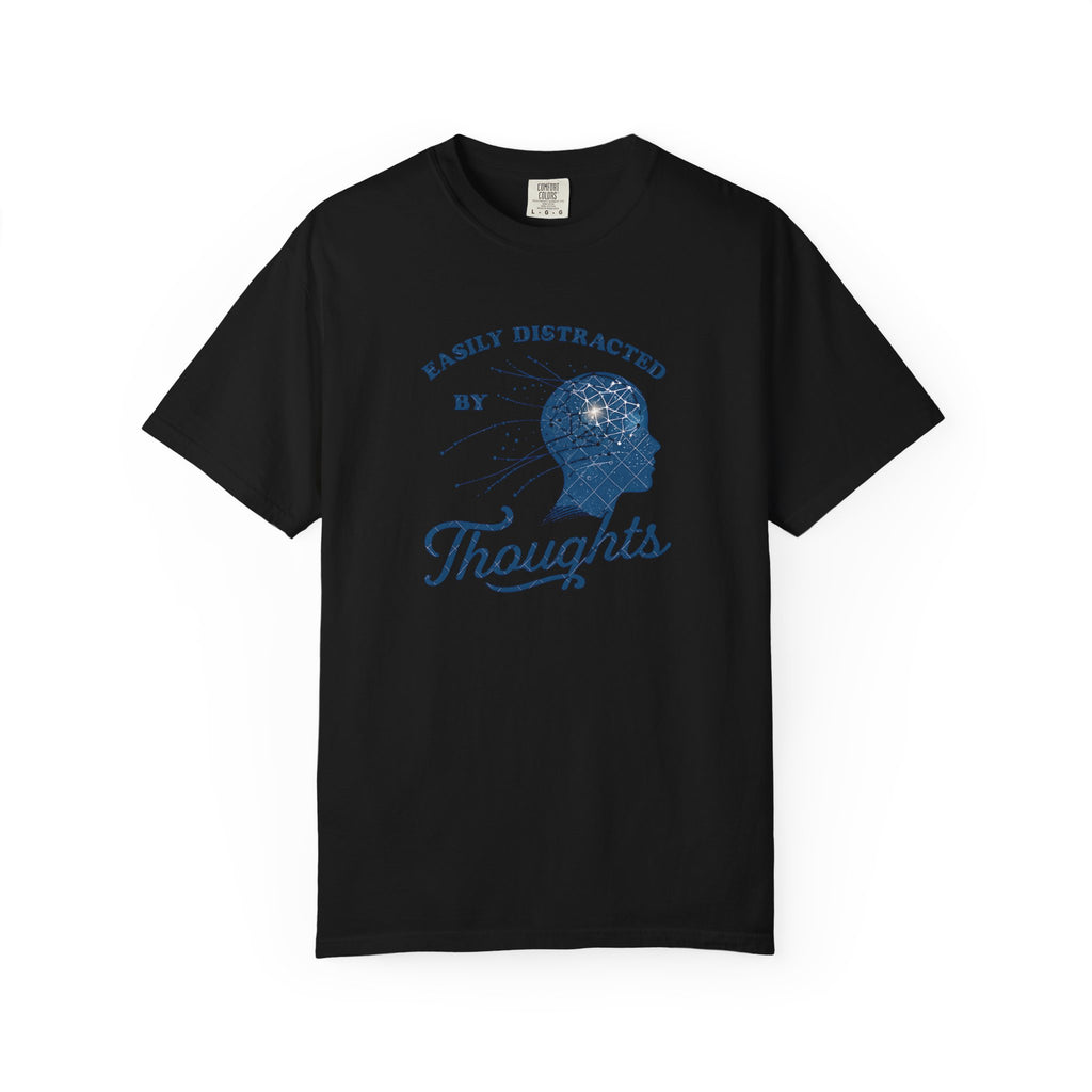 Easily Distracted By Thoughts T-Shirt