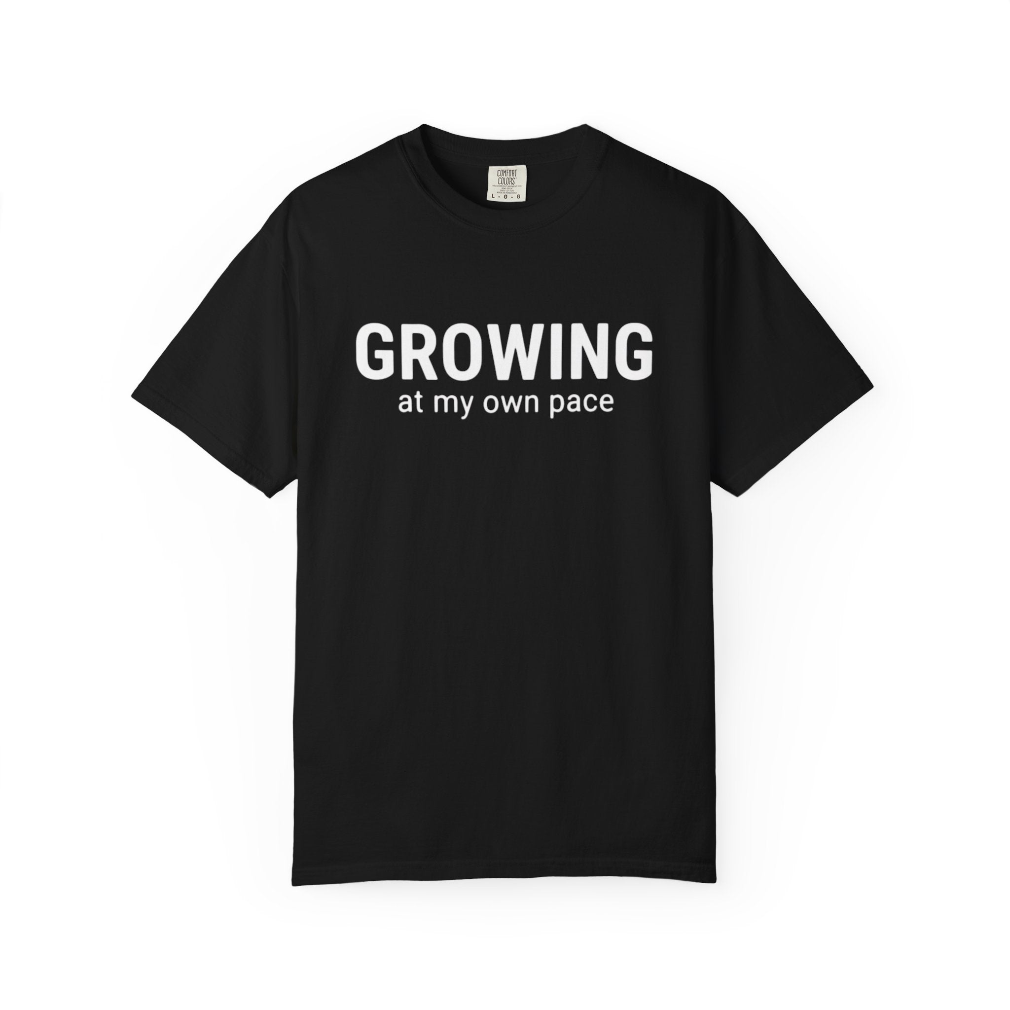Growing at My Own Pace T-Shirt
